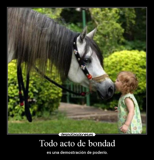 Todo acto de bondad -
