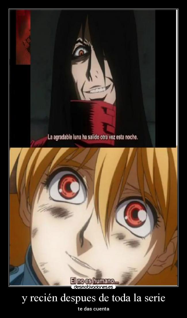 y recién despues de toda la serie - te das cuenta