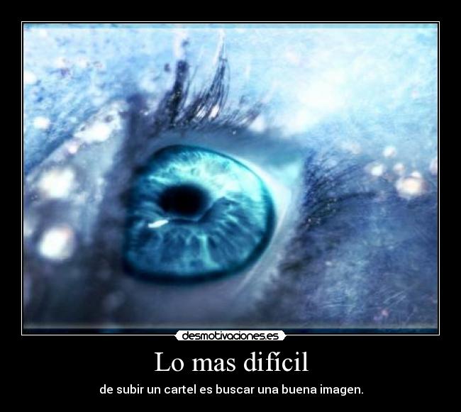 Lo mas difícil -