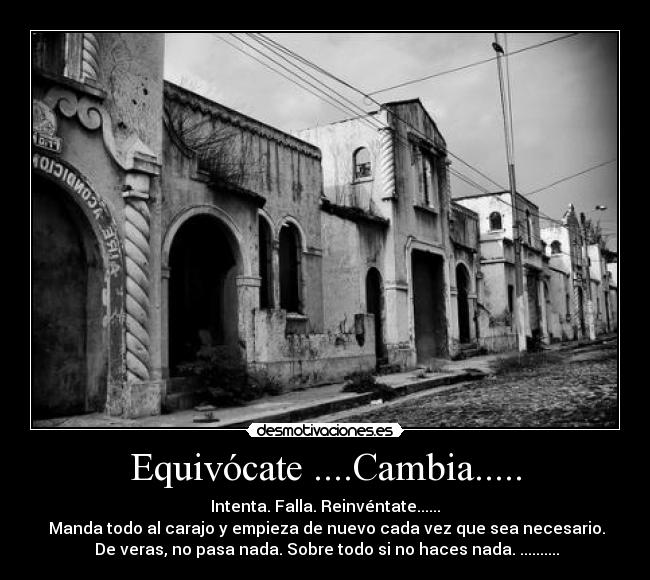Equivócate ....Cambia..... - 