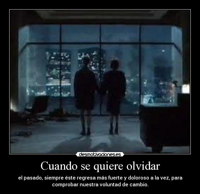 Cuando se quiere olvidar -