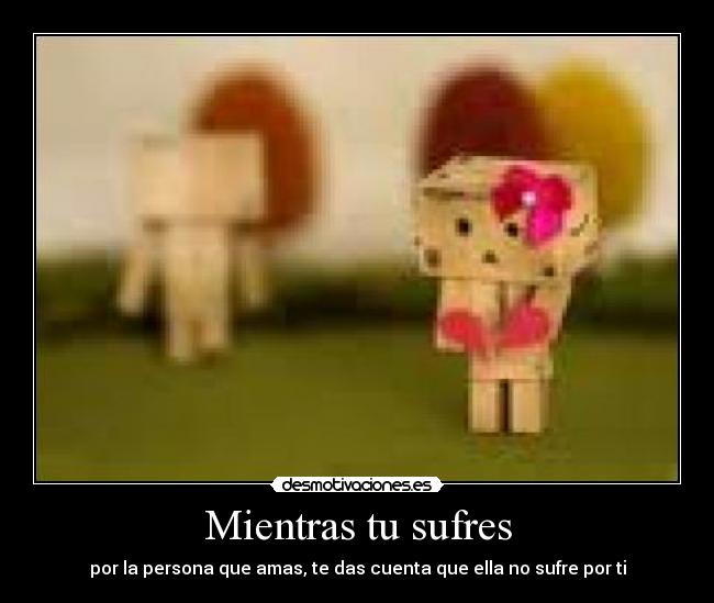 Mientras tu sufres - 