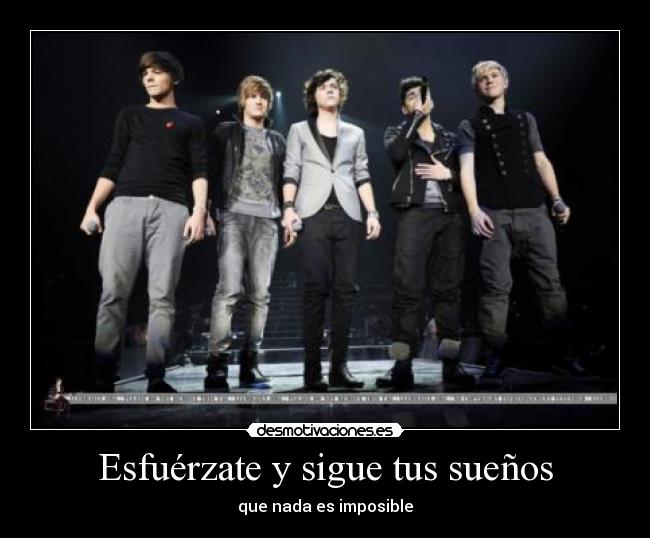 Esfuérzate y sigue tus sueños -