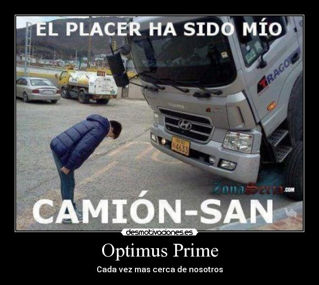Optimus Prime - Cada vez mas cerca de nosotros