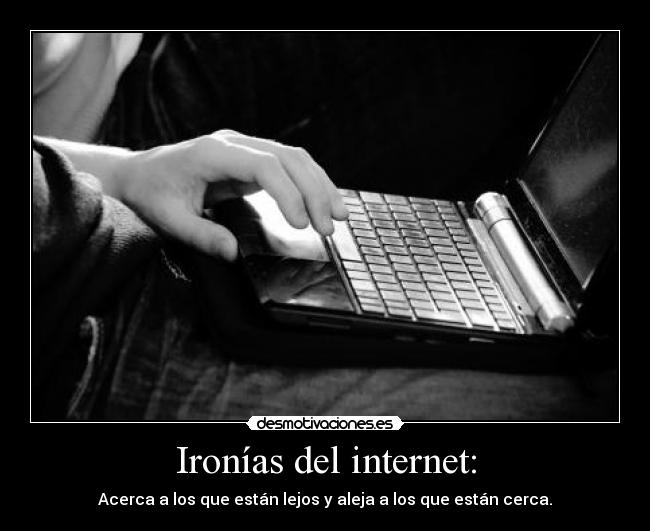 Ironías del internet: - 