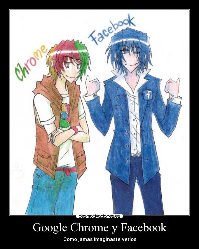 Google Chrome y Facebook - Como jamas imaginaste verlos