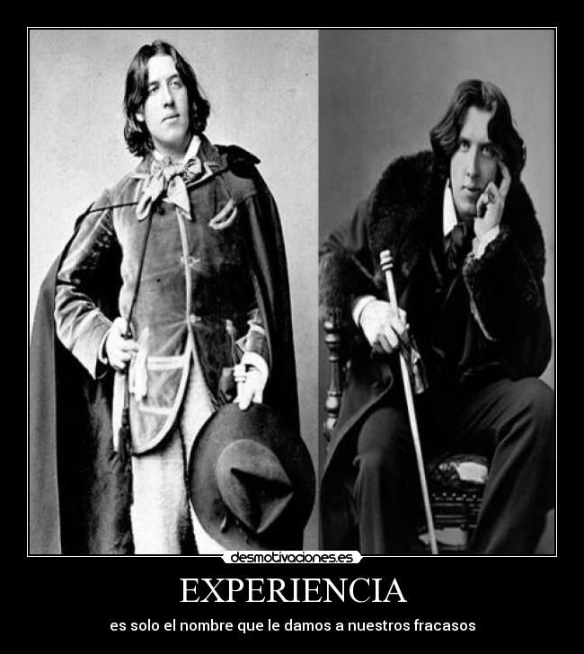EXPERIENCIA - es solo el nombre que le damos a nuestros fracasos