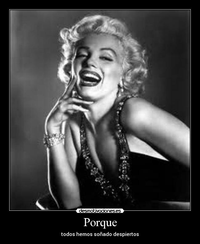 Porque - todos hemos soñado despiertos