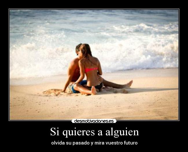 Si quieres a alguien - 