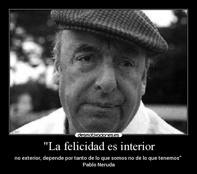La felicidad es interior -