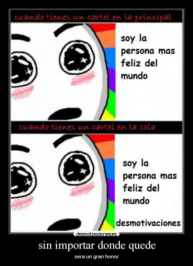 sin importar donde quede -