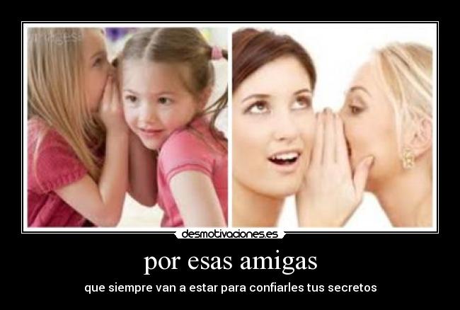 por esas amigas -