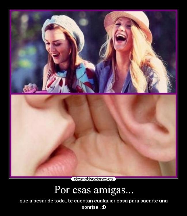 Por esas amigas... -