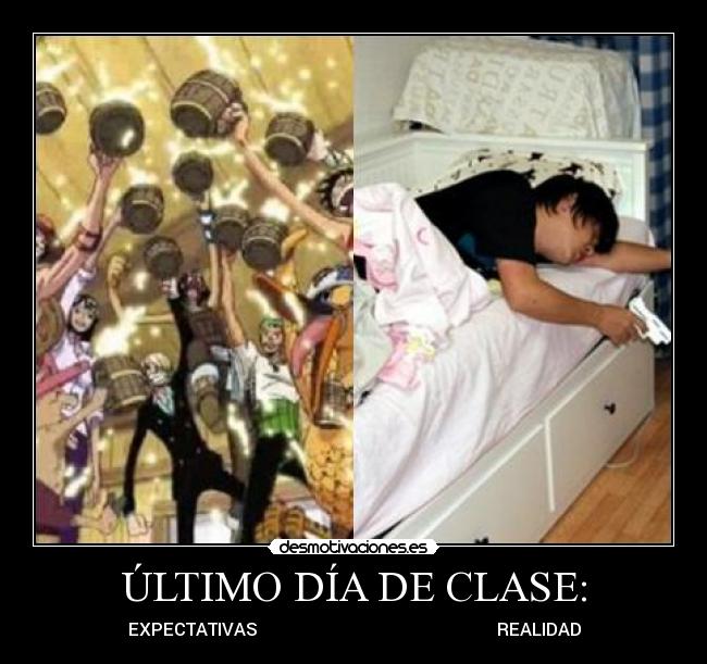 ÚLTIMO DÍA DE CLASE: - EXPECTATIVAS REALIDAD