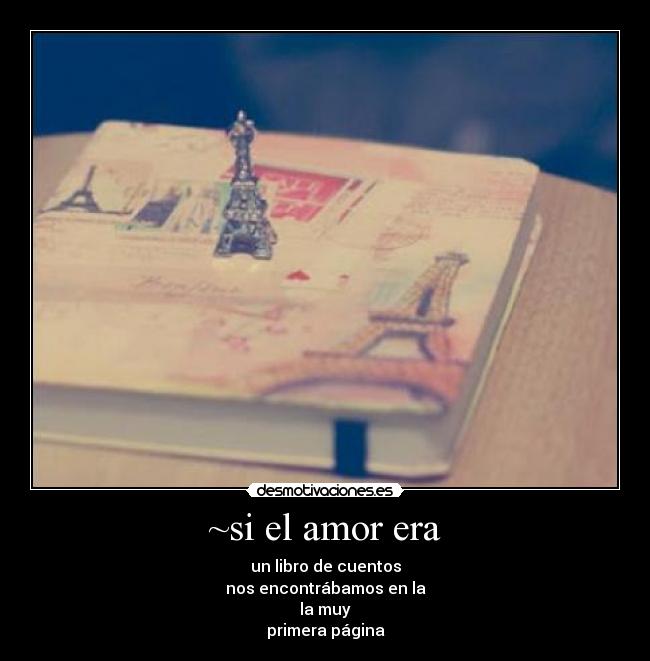 ~si el amor era - un libro de cuentos
nos encontrábamos en la
la muy
primera página