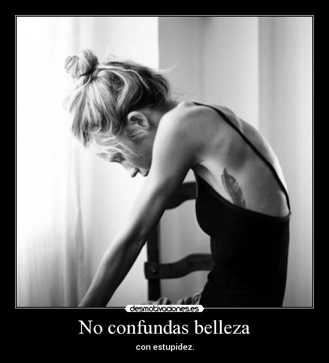 No confundas belleza -