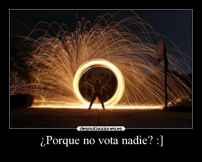 ¿Porque no vota nadie? :] - 