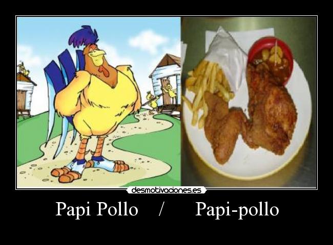 Papi Pollo / Papi-pollo -