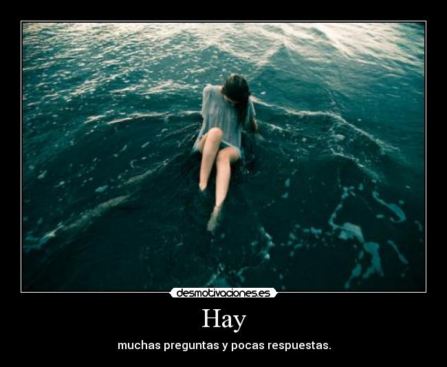 Hay - muchas preguntas y pocas respuestas.