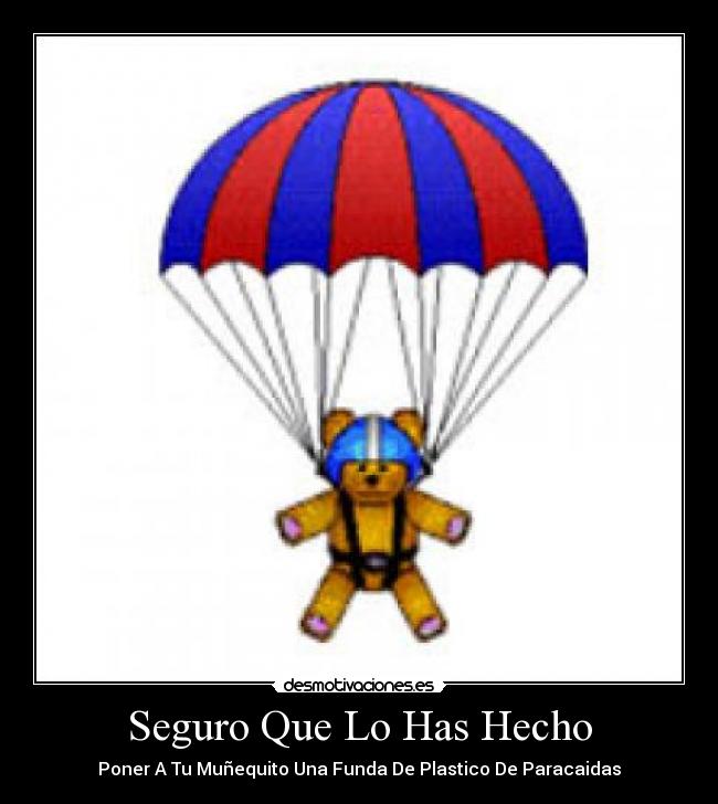 Seguro Que Lo Has Hecho - Poner A Tu Muñequito Una Funda De Plastico De Paracaidas