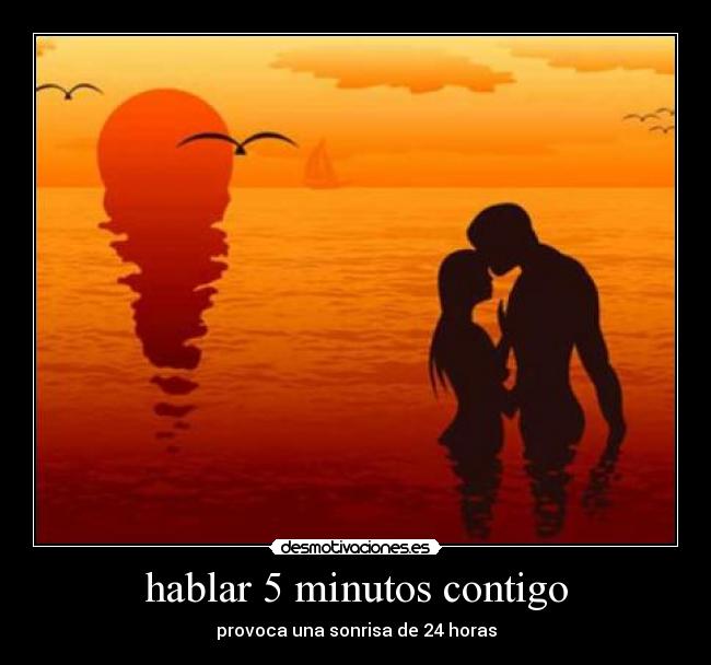 hablar 5 minutos contigo - provoca una sonrisa de 24 horas