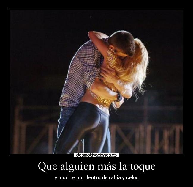 Que alguien más la toque - 