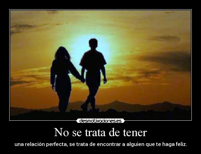 No se trata de tener -