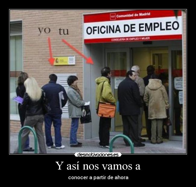 Y así nos vamos a - conocer a partir de ahora