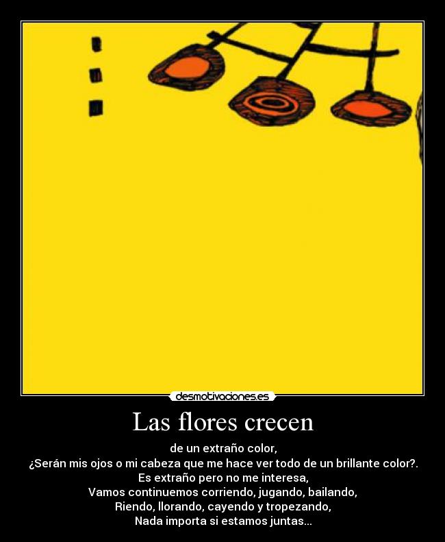 Las flores crecen - 