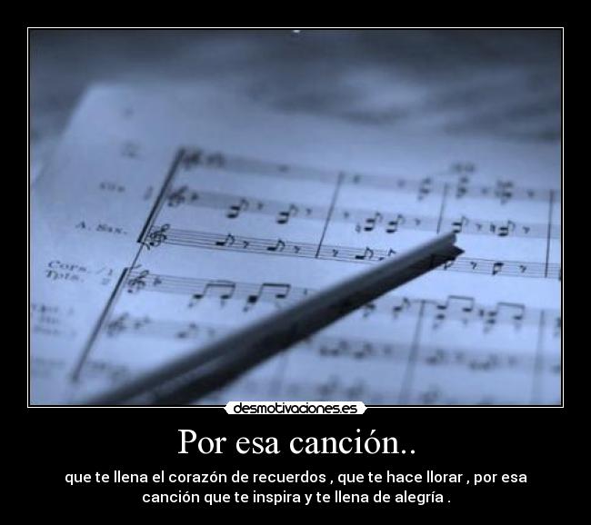 Por esa canción.. -