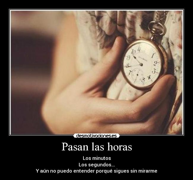 Pasan las horas - 