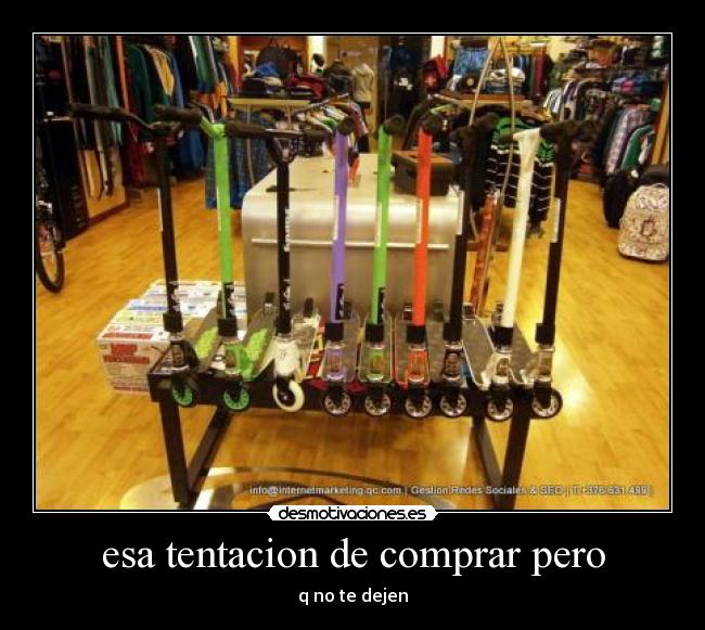 esa tentacion de comprar pero - 