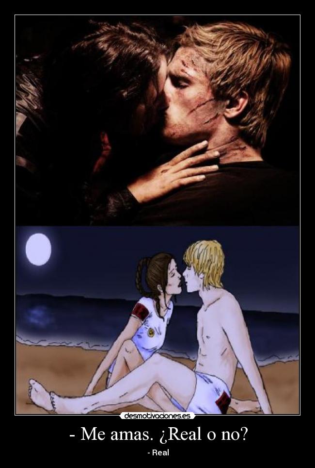- Me amas. ¿Real o no? - - Real