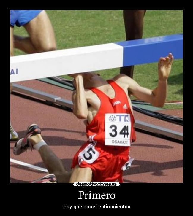 Primero - hay que hacer estiramientos