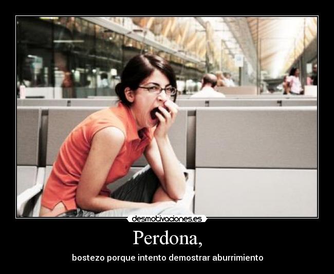 Perdona, - 