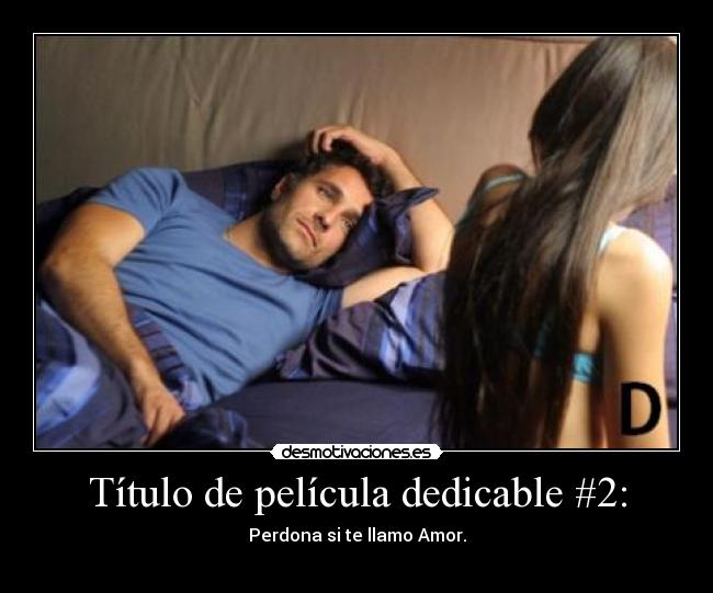 Título de película dedicable #2: -