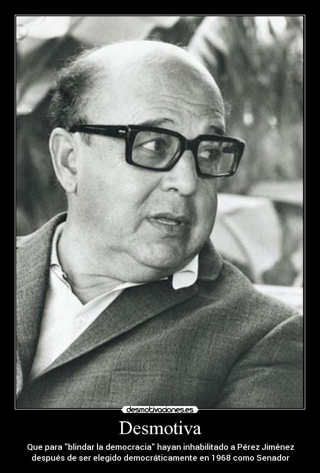 carteles venezuela perez jimenez senador democracia desmotivaciones