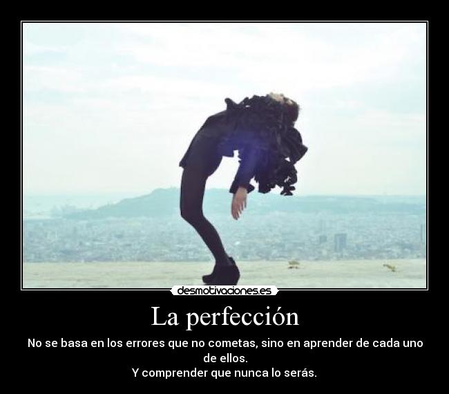La perfección -
