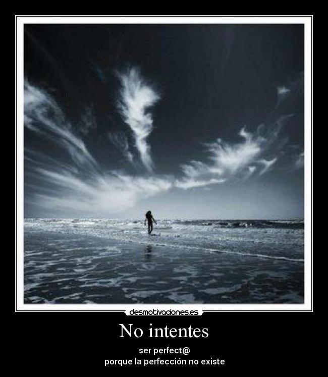No intentes -