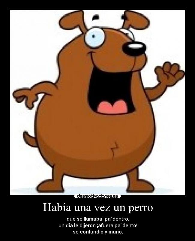 Había una vez un perro Desmotivaciones