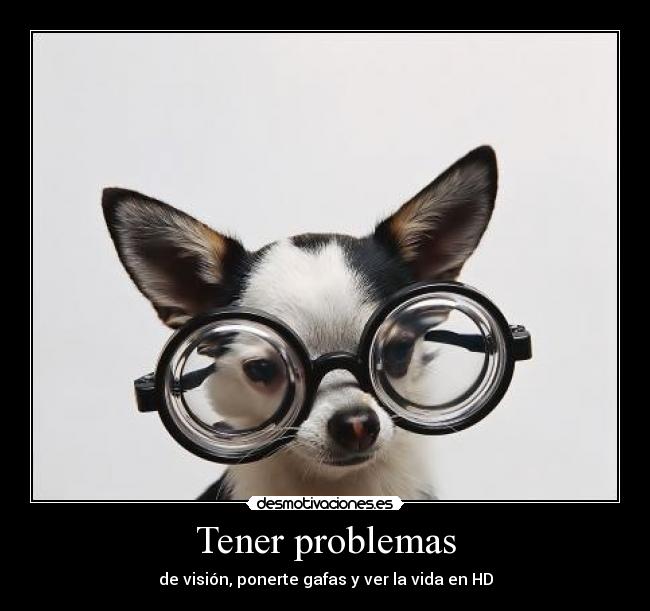 Tener problemas -