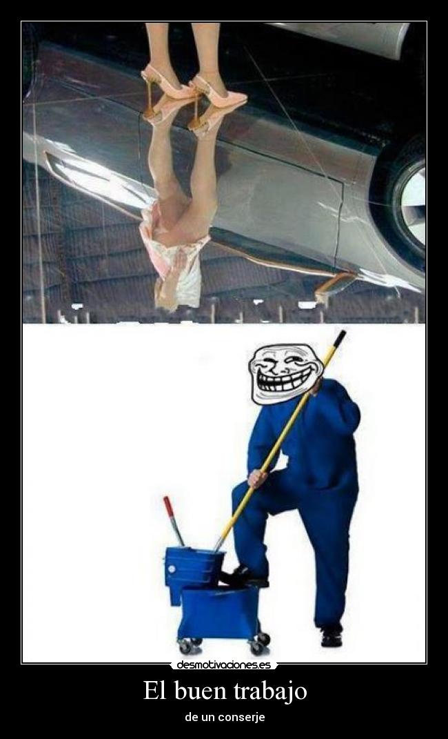 El buen trabajo - de un conserje