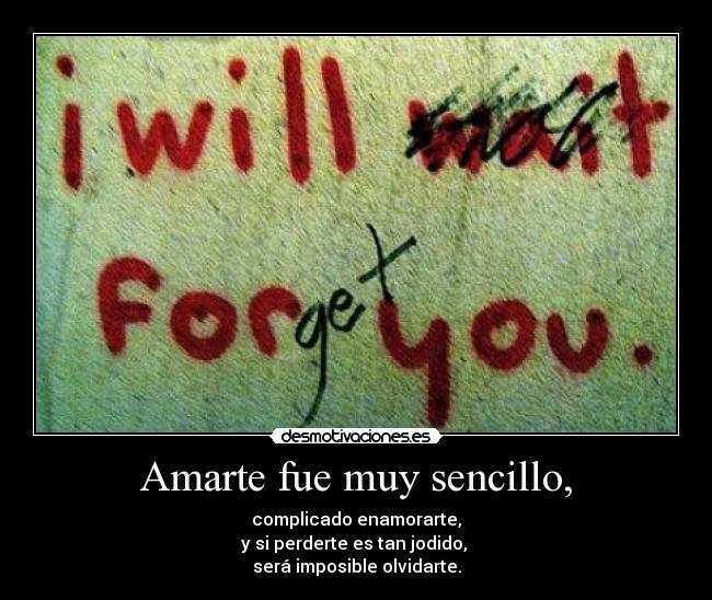 Amarte fue muy sencillo, -