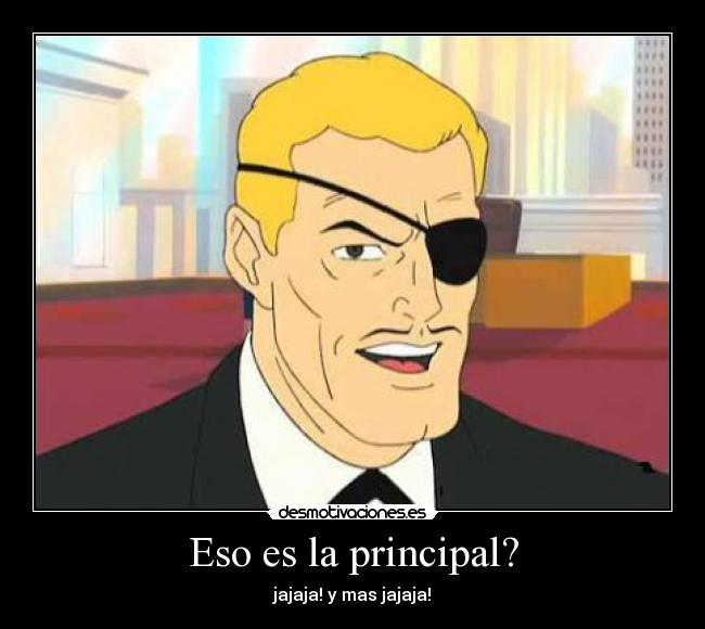 Eso es la principal? -