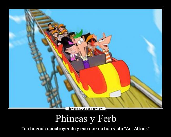 Phineas y Ferb - Tan buenos construyendo y eso que no han visto Art Attack