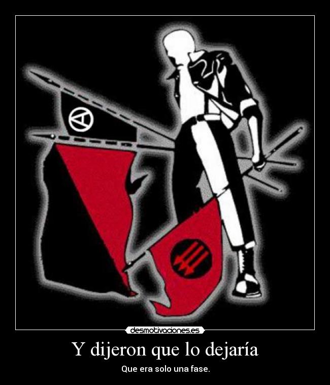 Y dijeron que lo dejaría -