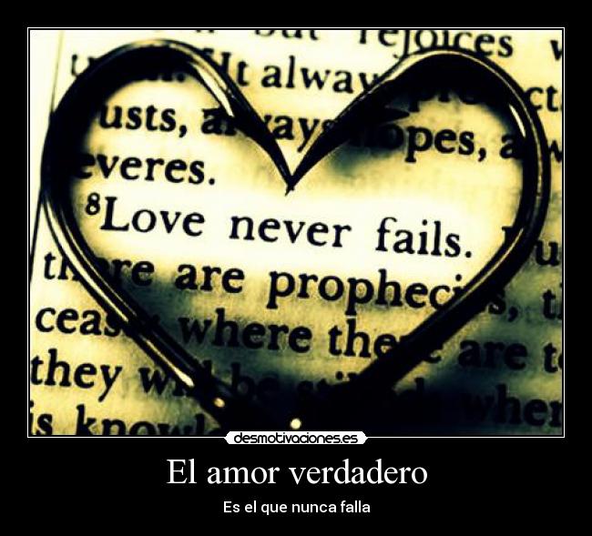El amor verdadero - Es el que nunca falla