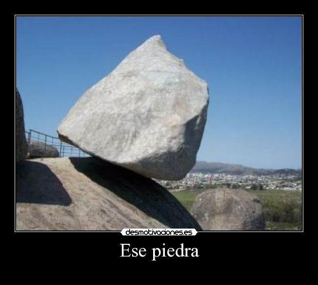 Ese piedra - 