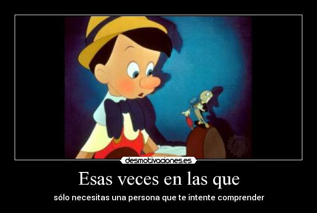 Esas veces en las que - 