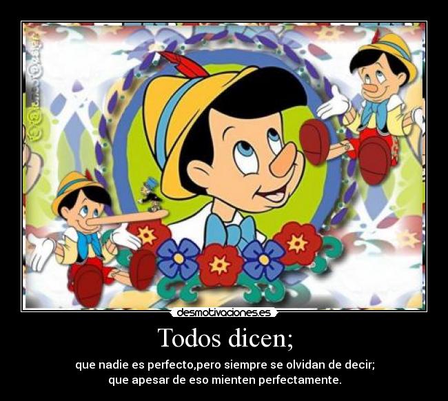 Todos dicen; -